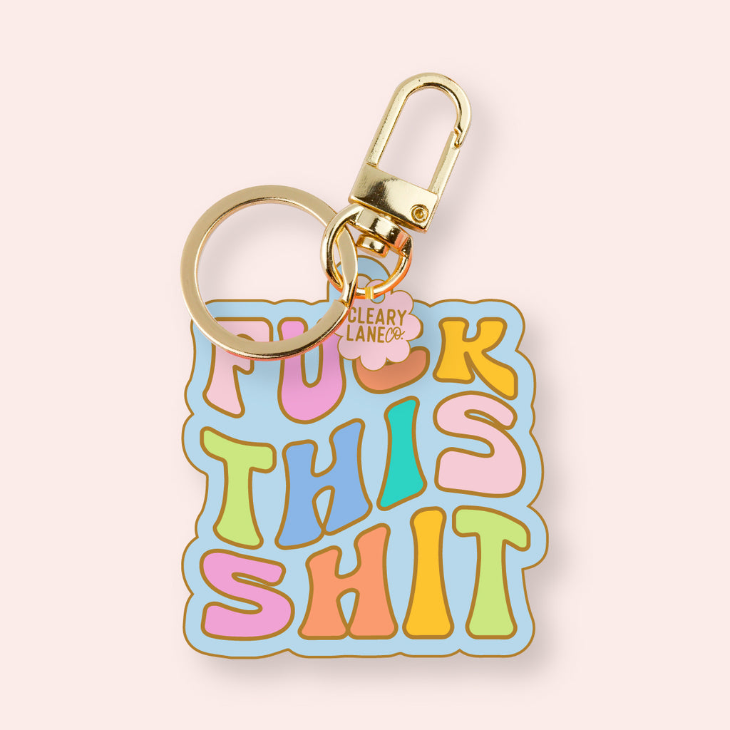 Fuck This Shit Enamel Keychain