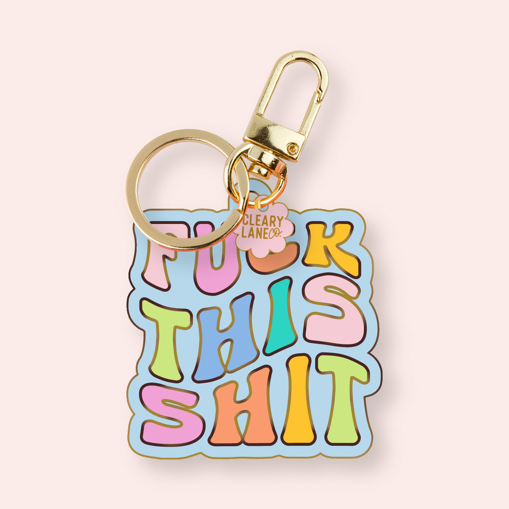 Fuck This Shit Enamel Keychain