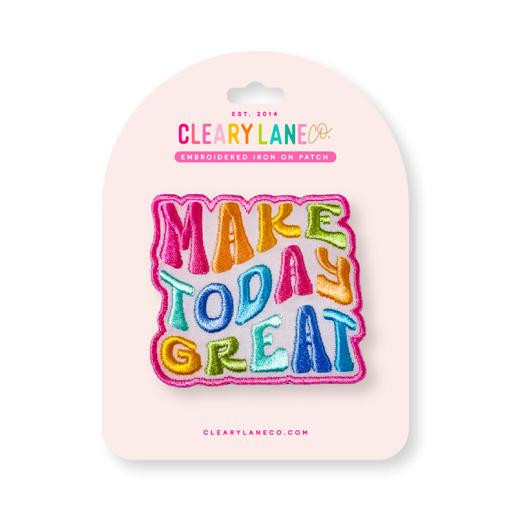 Make Today Great | Iron-on Patch